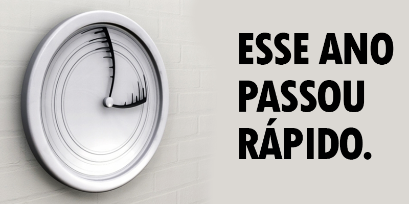 passou rapido - Esse ano passou rápido